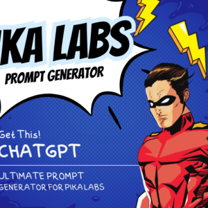Prompt ChatGPT: Pika Labs Prompt Generator