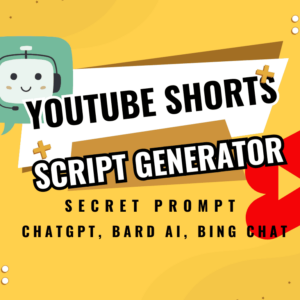 YouTube Shorts Script Generator - Prompt ChatGPT, Gemini, Dan Copilot