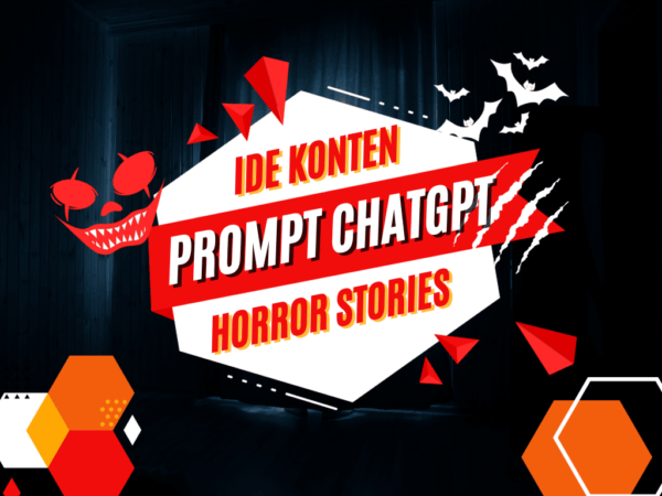 Prompt ChatGPT Pembuat Cerita Misteri Horror Stories – Ide Konten YouTube